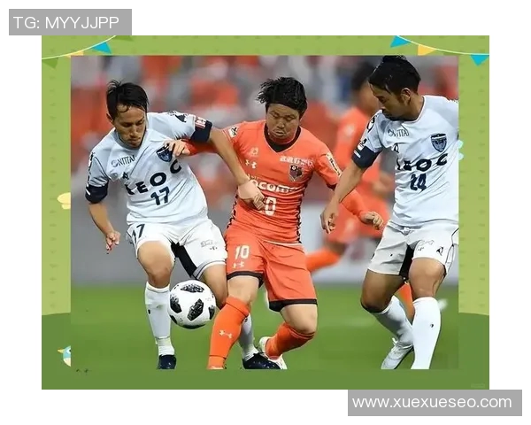 川崎前锋与大阪钢巴的激烈对决展现日本足球的魅力与竞争精神